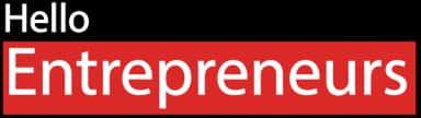 Hello Entrepreneurs